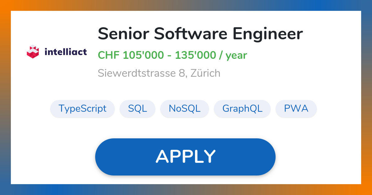 Senior Software Engineer Job in Zürich | Intelliact AG
