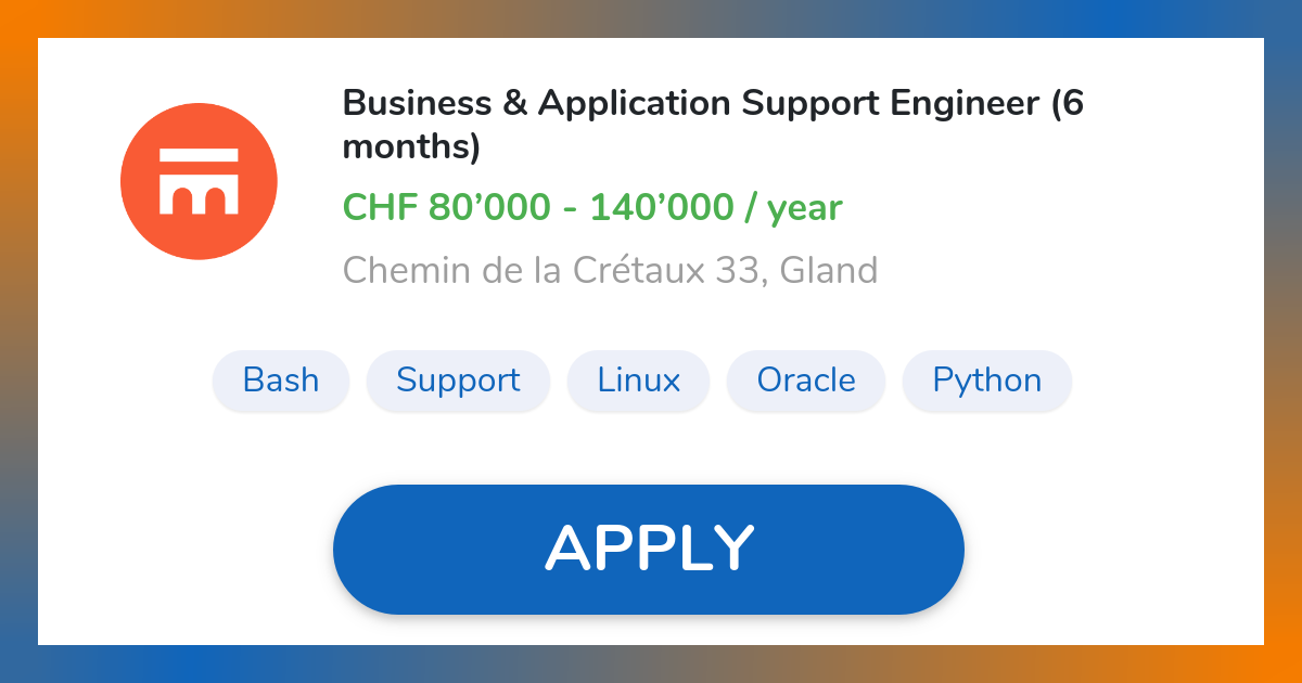 Business & Application Support Engineer (6 months) Job in Gland ...