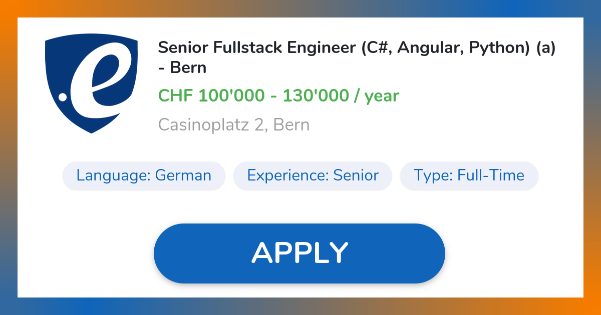 Senior Fullstack Engineer (C#, Angular, Python) (a) - Bern Job in Bern ...